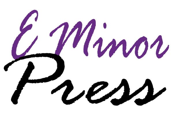 E Minor Press